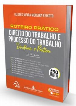 ROTEIRO PRATICO DIREITO DO TRABALHO E PROCESSO DO TRABALHO DOUTRINA