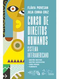 CURSO DE DIREITOS HUMANOS – SISTEMA INTERAMERICANO – Livraria Casa Do ...