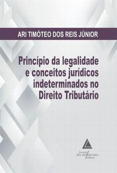 PRINCIPIO DA LEGALIDADE E CONCEITOS JURIDICOS INDETERMINADOS NO DIREITO ...